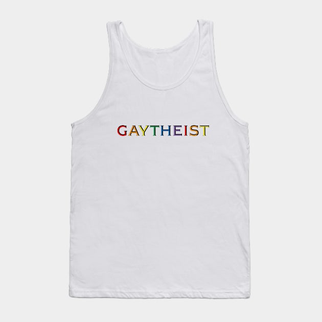 GAYTHEIST Tank Top by stickmanifesto